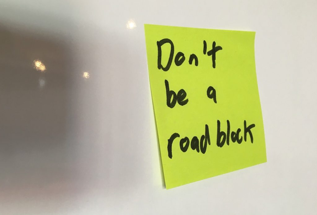 don't be an innovation road block